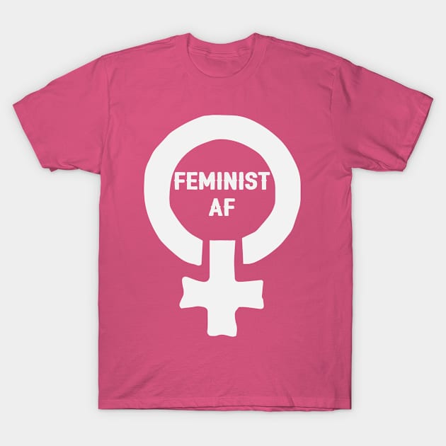 Feminist AF Feminism T-Shirt by ahmed4411